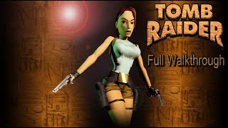 Tomb Raider 1 1996 100 All Secrets Gameplay Longplay Walkthrough [upl. by Braynard]