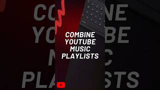 How to Merge YouTube Music Playlists [upl. by Glynn47]