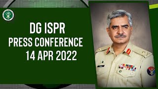 DG ISPR Press Conference  14 Apr 2022 [upl. by Tirza]