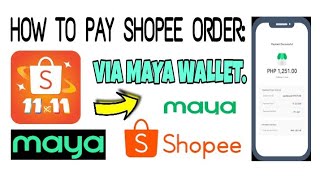 HOW TO PAY SHOPEE ORDER VIA PAYMAYA WALLET [upl. by Oznarol]