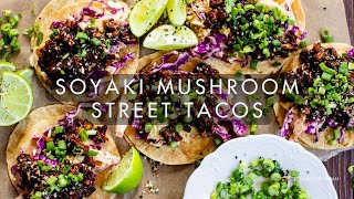 Soyaki Mushroom Street Tacos  This Savory Vegan [upl. by Damian]