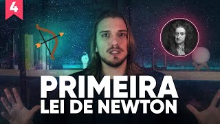 A Primeira Lei de Newton Lei da Inércia Explicada  Episódio 4 [upl. by Varuag]