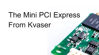 Kvaser Mini PCI Express HS Chinese [upl. by Arquit]