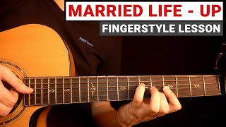 Married Life  Up Theme  Fingerstyle Guitar Lesson Tutorial How to Play [upl. by Hochman73]