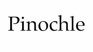 How to Pronounce Pinochle [upl. by Archy]