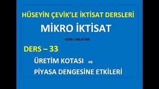 MİKRO İKTİSAT DERS33 ÜRETİM KOTASI [upl. by Le580]