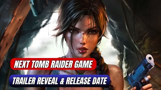 Tomb Raider New Game 2024  Next Tomb Raider Game Release Date [upl. by Pail]