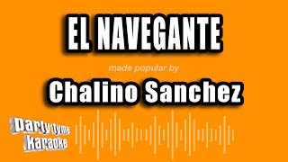 Chalino Sanchez  El Navegante Versión Karaoke [upl. by Darrey]