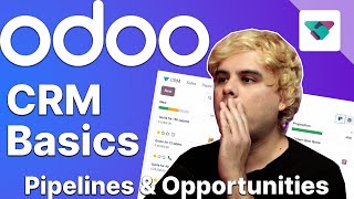 CRM Basics  Pipelines amp Opportunities  Odoo CRM [upl. by Ahsenar750]