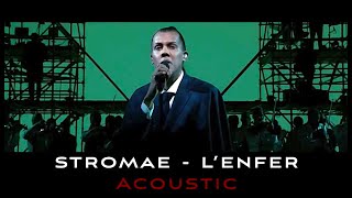 Stromae  l’enfer  Acoustic Voice Official [upl. by Ssur]