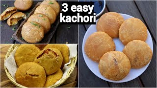 3 easy and quick kachori recipe  कचौरी रेसिपी  moong dal onion kachori amp aloo kachori [upl. by Yelra]