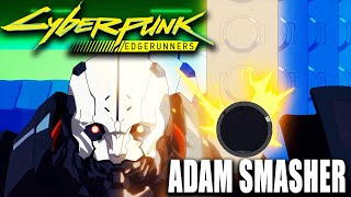 Cyberpunk 2077  Adam Smasher Lore Cyberpunk Edgerunners Edition [upl. by Ahsena221]