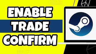 How To Enable Trade Confirmation On Steam Easy Guide [upl. by Dulcie980]