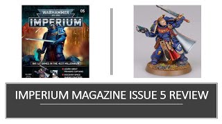 Another Primaris Captain This Time  Imperium Magazine Issue 5 Review  WH40K [upl. by Aniwde]