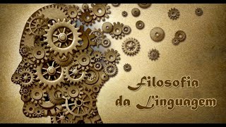 O QUE É FILOSOFIA DA LINGUAGEM [upl. by Aneet]