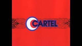 Cartel  Cartel [upl. by Holcomb141]