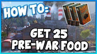 How to get 25 PREWAR FOOD in FALLOUT 76  SCORE Challenge [upl. by Naamana]