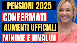 ULTIMA ORA PENSIONI 2025 MAXI AUMENTI PER MINIME E AUMENTI NETTI PER INVALIDI E BASSE [upl. by Nylsirk]