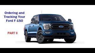 Ordering and Tracking Your Ford F150 Part II [upl. by Jasik]