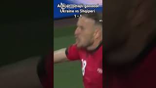 Ardijan Ismajli goooool  Ukraine vs Shqiperi 1  1 [upl. by Prevot]