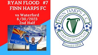 7 Ryan Flood of the FINN HARPS vs WATERFORD on 6302023 2nd Half [upl. by Hussar980]