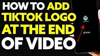 How To Add Tiktok Logo At The End Of Video [upl. by Assenat]