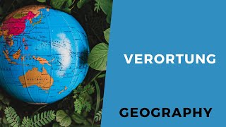 Verortung  Erdkunde Geographie AbiturWissen [upl. by Alaik]