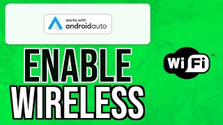 How to ENABLE WIRELESS ANDROID AUTO No Adapters Apps 2024  Connect Android Auto Without Cable [upl. by Lindie]