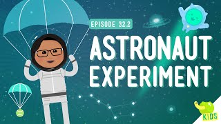 Astronaut Experiment Crash Course Kids 322 [upl. by Sadler]