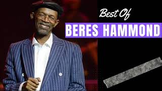 Beres Hammond Live Mix 2022  Beres Hammond Greatest Hits  Best of Beres Hammond Full Album Songs [upl. by Inaffyt]