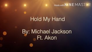 Hold My Hand Michael Jackson Ft Akon Lyrics [upl. by Stoddart]