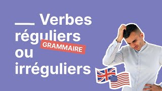 Verbe Régulier ou Irrégulier en Anglais  Comment Faire la Différence  Partie 33 [upl. by Notyrb373]