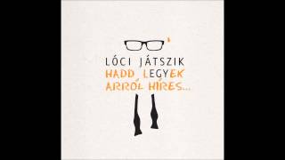 LÓCI JÁTSZIK – Táltészta [upl. by Drain]