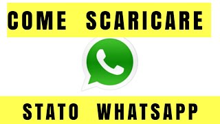 Come Scaricare Stati Whatsapp  Guarda Lo Stato Whatsapp Di Nascosto  Trucchi Whatsapp [upl. by Claiborne]