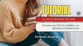 Tutorial scrivere correttamente una tesi di laurea o preparare un articolo scientifico [upl. by Lux]