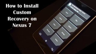 How to Install a Custom Recovery on a Nexus 7 [upl. by Llehsor]