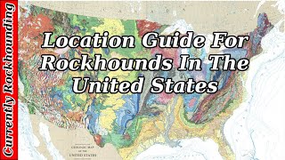 Location Guide for Rockhounds in the United States [upl. by Sakovich]