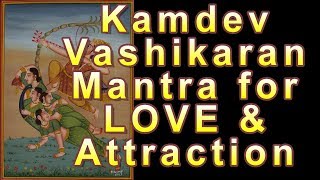 Powerful Kamdev Gayatri mantra for Love and attraction  Vashikaran mantra [upl. by Wiburg]