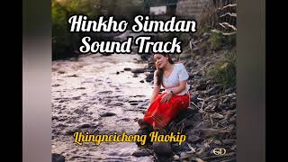 Lhingneichong Haokip Hinkho Simdan TRACK [upl. by Ahsram202]