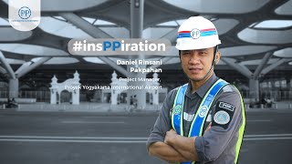 InsPPiration Eps 1  Daniel Rinsani Pakpahan Project Manager Yogyakarta International Airport [upl. by Eneluqcaj]