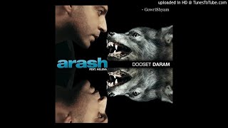 Arash feat Helena  Dooset Daram Audio CDQ [upl. by Aynotel]