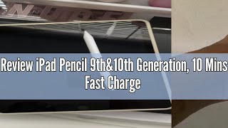 Review iPad Pencil 9thamp10th Generation 10 Mins Fast Charge Stylus Pen for Apple Pencil 1st2nd iPad [upl. by Eladnor]