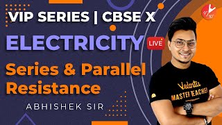 Electricity L3  Series and Parallel Resistance  Class 10 Physics  Science Chapter 12 NCERT [upl. by Hescock]