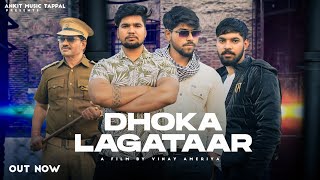 Dhoka Lagataar  New Song 2025  Ankit Tappal  Hariom Palwaliya [upl. by Gwen]