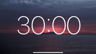 30 Minute Timer  Relaxing Instrumental Music [upl. by Noissap968]