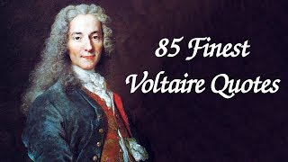 85 Finest Voltaire Quotes [upl. by Gusta507]