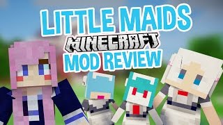 Little Maids  Minecraft Mod [upl. by Neelehtak]