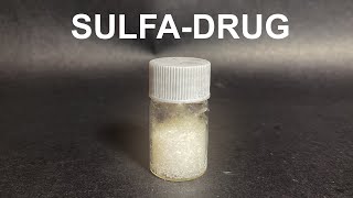 Making Sulfanilamide from scratch [upl. by Viquelia]