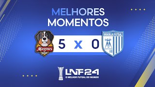 LNF 2024  MELHORES MOMENTOS  Magnus 5 x 0 Brasília [upl. by Ainar]