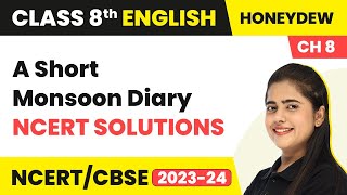 A Short Monsoon Diary  NCERT Solutions  Class 8 English Chapter 8 [upl. by Jarib598]